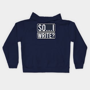 So I Write Kids Hoodie